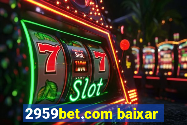 2959bet.com baixar